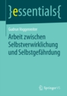 Image for Arbeit Zwischen Selbstverwirklichung Und Selbstgefahrdung