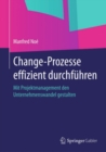 Image for Change-prozesse Effizient Durchfuhren: Mit Projektmanagement Den Unternehmenswandel Gestalten