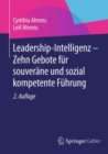 Image for Leadership-Intelligenz - Zehn Gebote fur souverane und sozial kompetente Fuhrung