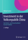 Image for Investment in der Volksrepublik China: Das Rechts- und Steuerhandbuch fur den Praktiker