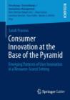 Image for Consumer innovation at the base of the pyramid  : emerging patterns of user innovation in a resource-scarce setting