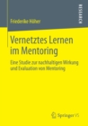 Image for Vernetztes Lernen im Mentoring: Eine Studie zur nachhaltigen Wirkung und Evaluation von Mentoring