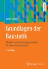 Image for Grundlagen der Baustatik: Modelle und Berechnungsmethoden fur ebene Stabtragwerke