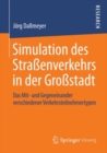 Image for Simulation Des Straenverkehrs in Der Grostadt: Das Mit- Und Gegeneinander Verschiedener Verkehrsteilnehmertypen