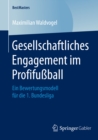 Image for Gesellschaftliches Engagement im Profifuball: Ein Bewertungsmodell fur die 1. Bundesliga