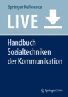 Image for Handbuch Techniken der Kommunikation : Grundlagen - Innovative Ansatze - Praktische Umsetzungen