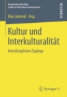 Image for Kultur und Interkulturalitat: Interdisziplinare Zugange