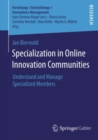 Image for Specialization in Online Innovation Communities: Understand and Manage Specialized Members