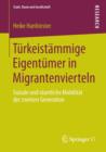 Image for Turkeistammige Eigentumer in Migrantenvierteln : Soziale und raumliche Mobilitat der zweiten Generation
