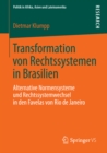 Image for Transformation von Rechtssystemen in Brasilien: Alternative Normensysteme und Rechtssystemwechsel in den Favelas von Rio de Janeiro