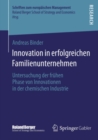 Image for Innovation in Erfolgreichen Familienunternehmen: Untersuchung Der Fruhen Phase Von Innovationen in Der Chemischen Industrie