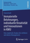 Image for Immaterielle Belohnungen, individuelle Kreativitat und Innovationen in KMU: Eine empirische Analyse des mittleren und oberen Managements