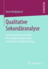 Image for Qualitative Sekundaranalyse: Zum Potenzial einer neuen Forschungsstrategie in der empirischen Sozialforschung