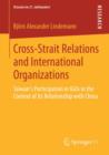 Image for Cross-strait relations and international organizations: Taiwan&#39;s participation in IGOs in the context of its relationship with China