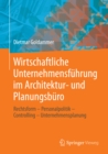 Image for Wirtschaftliche Unternehmensfuhrung im Architektur- und Planungsburo: Rechtsform - Personalpolitik - Controlling - Unternehmensplanung