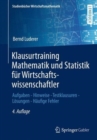 Image for Klausurtraining Mathematik und Statistik fur Wirtschaftswissenschaftler : Aufgaben - Hinweise - Testklausuren - Losungen - Haufige Fehler