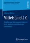 Image for Mittelstand 2.0: Typabhangige Nutzungspotenziale von Social Media in mittelstandischen Unternehmen