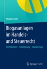 Image for Biogasanlagen im Handels- und Steuerrecht: Rechtsformen - Finanzierung - Bilanzierung