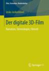 Image for Der digitale 3D-Film : Narration, Stereoskopie, Filmstil
