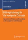 Image for Bildregistrierung Fur Die Navigierte Chirurgie: Spezialisierte Ansatze Zur Anwendung in Der Navigierten Leberchirurgie