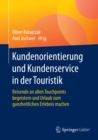 Image for Kundenorientierung und Kundenservice in der Touristik: Reisende an allen Touchpoints begeistern und Urlaub zum ganzheitlichen Erlebnis machen