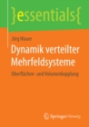 Image for Dynamik verteilter Mehrfeldsysteme: Oberflachen- und Volumenkopplung