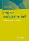 Image for Ethik der mediatisierten Welt: Grundlagen und Perspektiven