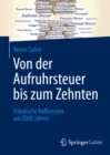 Image for Von der Aufruhrsteuer bis zum Zehnten: Fiskalische Raffinessen aus 5000 Jahren