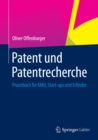 Image for Patent und Patentrecherche: Praxisbuch fur KMU, Start-ups und Erfinder