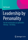 Image for Leadership by Personality : Von der emotionalen zur spirituellen Fuhrung - Ein Dialog