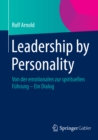 Image for Leadership by Personality: Von der emotionalen zur spirituellen Fuhrung - Ein Dialog