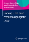 Image for Fracking - Die neue Produktionsgeografie