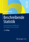 Image for Beschreibende Statistik: Praxisorientierte Einfuhrung - Mit Aufgaben und Losungen