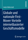 Image for Globale und nationale First-Mover-Vorteile internetbasierter Geschaftsmodelle