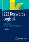 Image for 222 Keywords Logistik : Grundwissen fur Fach- und Fuhrungskrafte