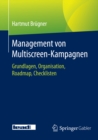 Image for Management von Multiscreen-Kampagnen: Grundlagen, Organisation, Roadmap, Checklisten