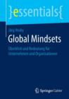 Image for Global Mindsets : Uberblick und Bedeutung fur Unternehmen und Organisationen