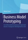 Image for Business Model Prototyping: Geschaftsmodellentwicklung im Hyperwettbewerb. Strategische Uberlegenheit als Ziel
