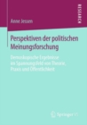 Image for Perspektiven der politischen Meinungsforschung: Demoskopische Ergebnisse im Spannungsfeld von Theorie, Praxis und Offentlichkeit