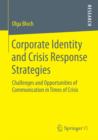 Image for Corporate Identity and Crisis Response Strategies: Challenges and Opportunities of Communication in Times of Crisis