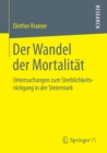Image for Der Wandel der Mortalitat: Untersuchungen zum Sterblichkeitsruckgang in der Steiermark