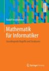 Image for Mathematik Fur Informatiker : Grundlegende Begriffe Und Strukturen