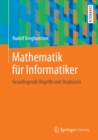 Image for Mathematik Fur Informatiker: Grundlegende Begriffe Und Strukturen
