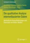 Image for Die qualitative Analyse internetbasierter Daten: Methodische Herausforderungen und Potenziale von Online-Medien