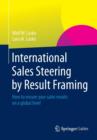 Image for International Sales Steering by Result Framing : How to ensure your sales results on a global level