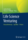 Image for Life Science Venturing : Herausforderung - Spezifika - Prozess