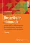 Image for Theoretische Informatik: Formale Sprachen, Berechenbarkeit, Komplexitatstheorie, Algorithmik, Kommunikation und Kryptographie