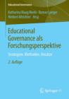 Image for Educational Governance als Forschungsperspektive : Strategien. Methoden. Ansatze