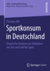 Image for Sportkonsum in Deutschland: Empirische Analysen zur Allokation von Zeit und Geld fur Sport