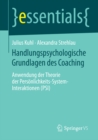 Image for Handlungspsychologische Grundlagen des Coaching: Anwendung der Theorie der Personlichkeits-System-Interaktionen (PSI)